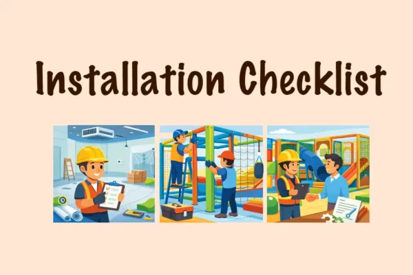 indoor playground installation checklist